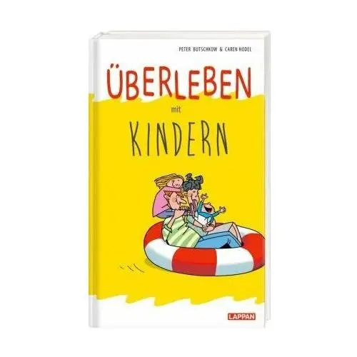 Überleben mit Kindern - Humorvolle Texte und Cartoons