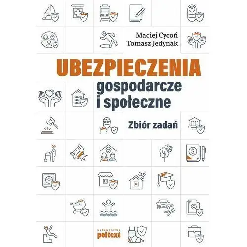 Ubezpieczenia gospodarcze i społeczne. Zbiór zadań