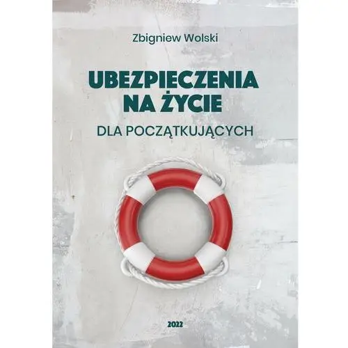 Ubezpieczenia na życie dla początkujących