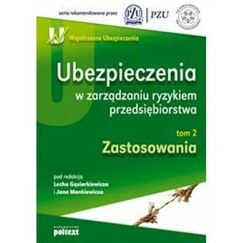 Ubezpieczenia w zarządzaniu ryzykiem przedsiębiorstwa