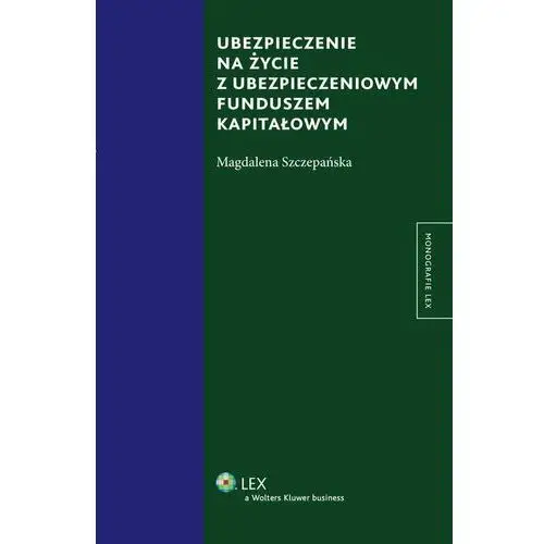 Ubezpieczenie na życie z ubezpieczeniowym funduszem kapitałowym