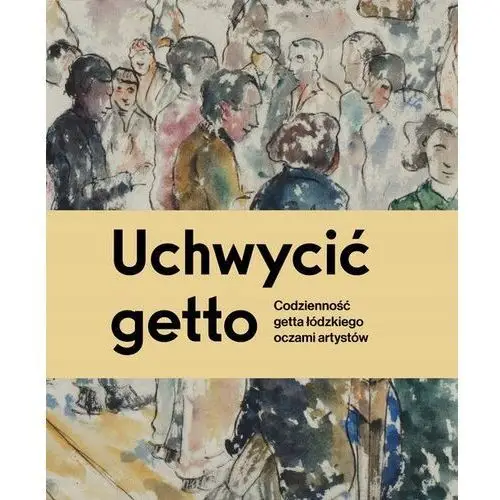 Uchwycić getto