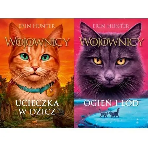 Ucieczka w dzicz Ogień i lód, Erin Hunter