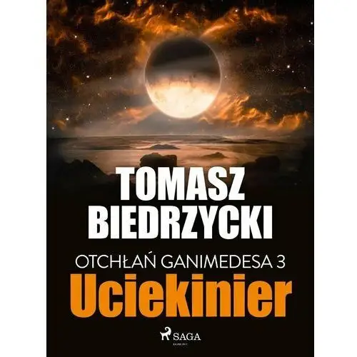 Uciekinier. Otchłań Ganimedesa. Tom 3