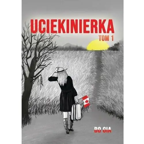 Uciekinierka. Tom 1