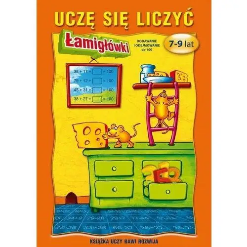 Uczę się liczyć. 7-9 lat. Łamigłówki