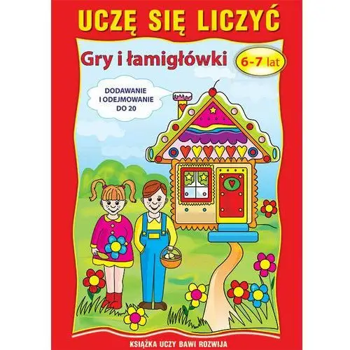 Uczę się liczyć. Gry i łamigłówki. 6-7 lat