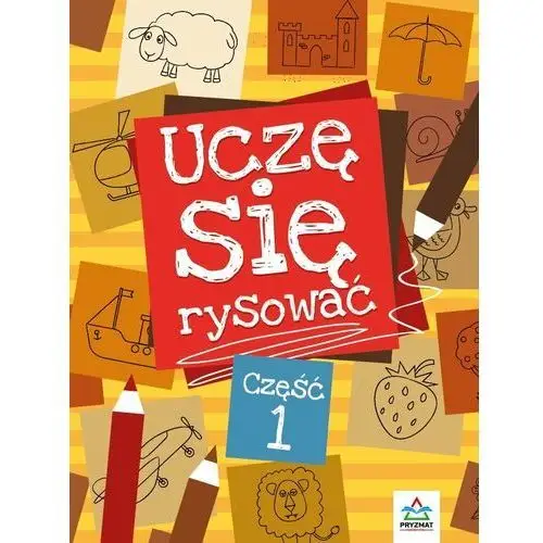 Uczę się rysować. Część 1 wyd. 2