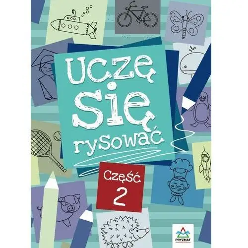 Uczę się rysować. Część 2 wyd. 2