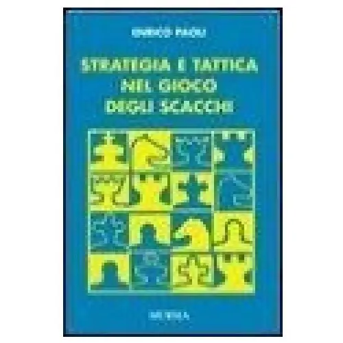 Strategia e tattica nel gioco degli scacchi