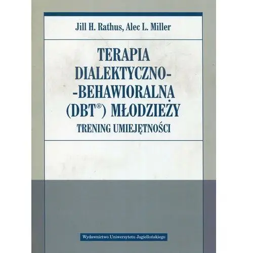 Uj Terapia dialektyczno-behawioralna dbt młodzieży. trening umiejętności