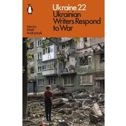 Ukraine 22: Ukrainian Writers Respond to War