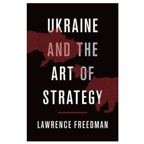 Ukraine and the Art of Strategy