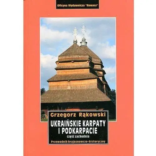 Ukraińskie Karpaty i Podkarpacie. Część zachodnia. Przewodnik, 4837