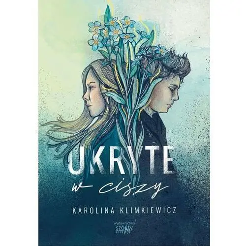 Ukryte w ciszy Karolina Klimkiewicz