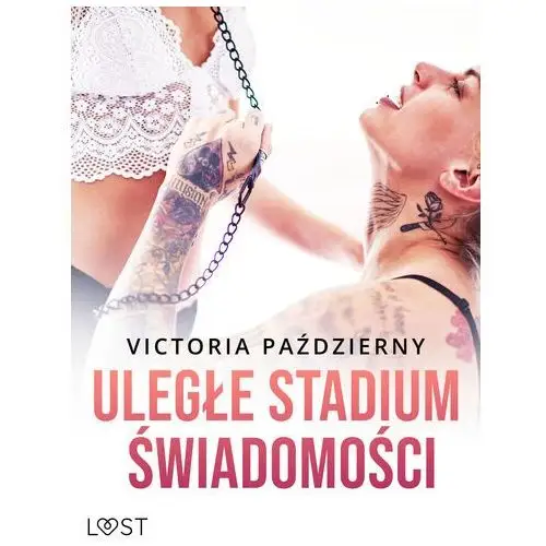 Uległe stadium świadomości? lesbijskie opowiadanie erotyczne