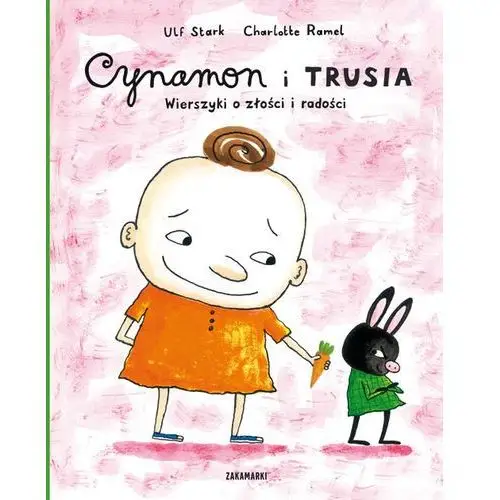 Cynamon i trusia wierszyki o złości i radości tw Ulf stark