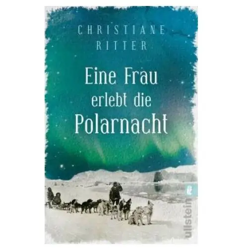 Ullstein taschenbuchvlg. Eine frau erlebt die polarnacht