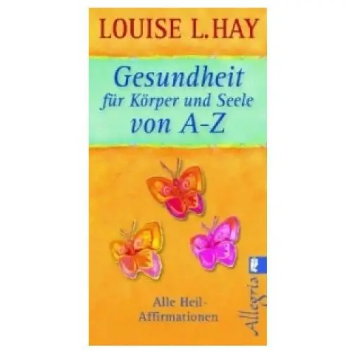 Gesundheit für körper und seele von a-z Ullstein tb