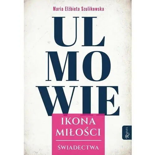 Ulmowie. Ikona miłości