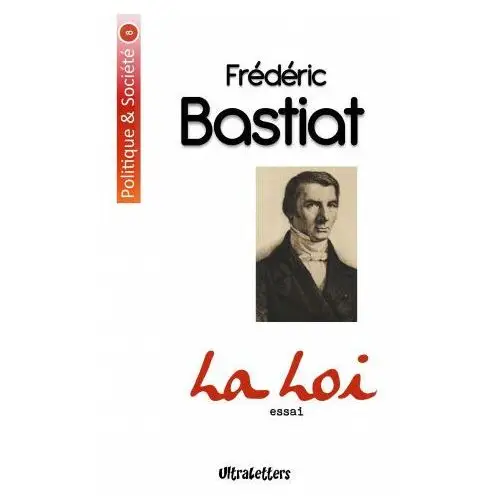 Frédéric Bastiat - La Loi