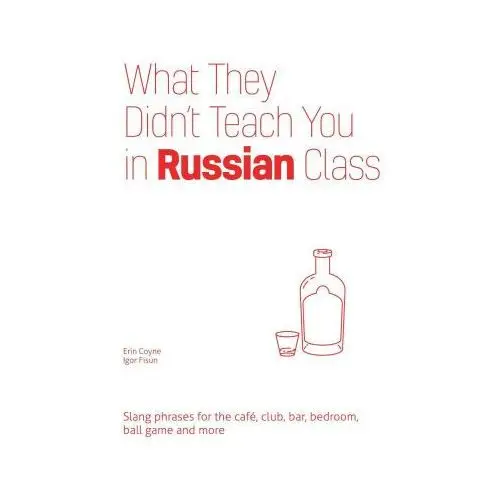 What they didn't teach you in russian class Ulysses press