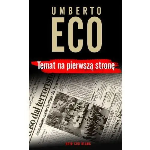 Umberto eco Temat na pierwszą stronę