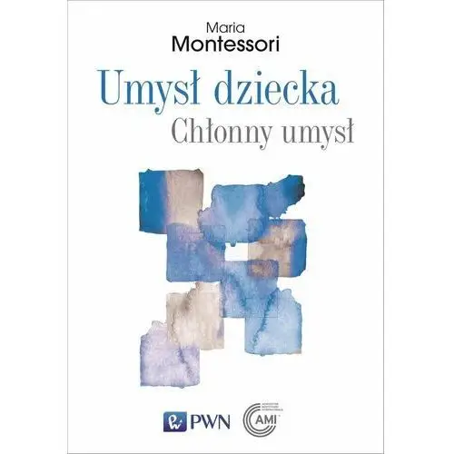 Umysł dziecka. Chłonny umysł