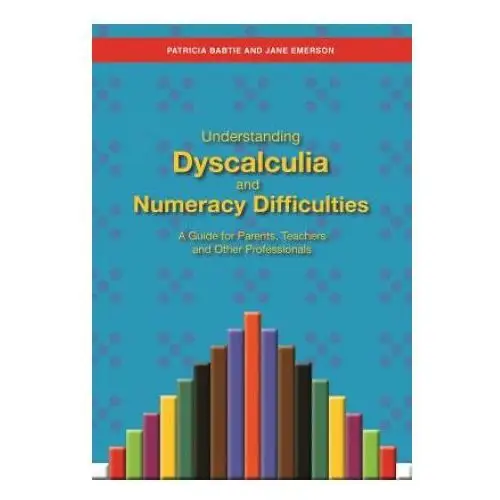 Understanding dyscalculia and numeracy difficulties Jessica kingsley publishers