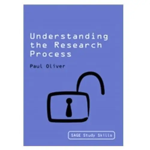 Understanding the Research Process Oliver, Paul