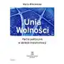 Unia Wolności. Partia polityczna w okresie transformacji Sklep on-line