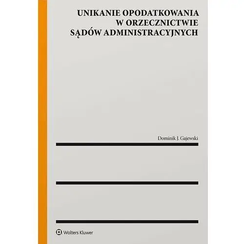 Unikanie opodatkowania w orzecznictwie sądów administracyjnych