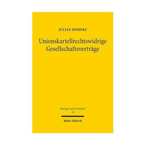 Unionskartellrechtswidrige Gesellschaftsverträge