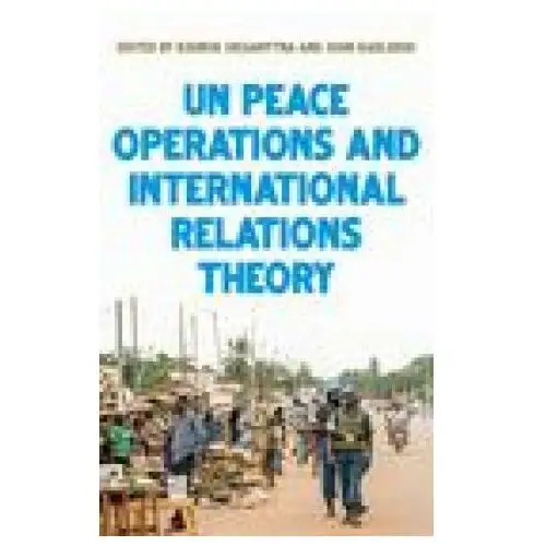 United Nations Peace Operations and International Relations Theory