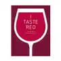 I taste red - the science of tasting wine Univ of california pr Sklep on-line