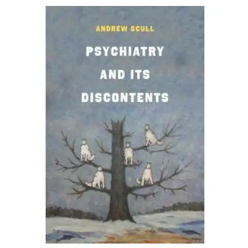 Psychiatry and Its Discontents