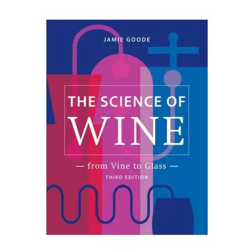 The Science of Wine: From Vine to Glass - 3rd Edition