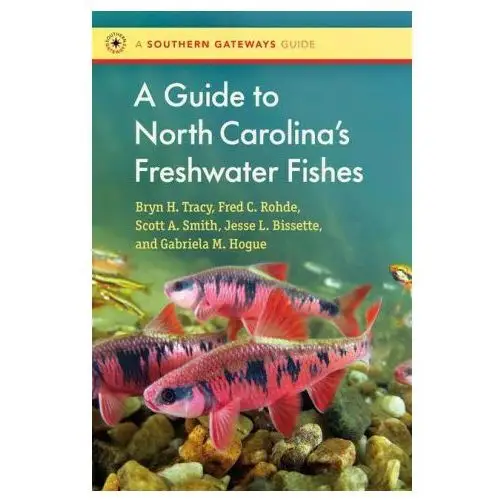 Univ of north carolina pr A guide to north carolina's freshwater fishes