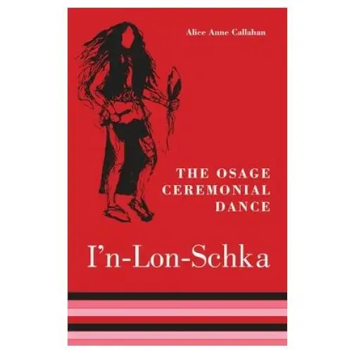 Osage Ceremonial Dance I'n-Lon-Schka