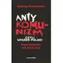 Universitas Antykomunizm, czyli upadek polski Sklep on-line