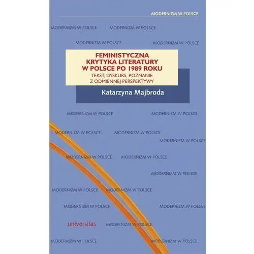 Universitas Feministyczna krytyka literatury w polsce po 1989 roku