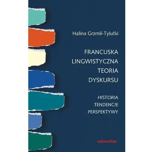 Francuska lingwistyczna teoria dyskursu historia tendencje perspektywy Universitas