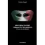 Historia teatru i dramatu włoskiego od xix do xxi wieku. tom 2, universitas376 Sklep on-line