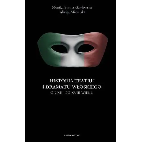 Universitas Historia teatru i dramatu włoskiego t.1/2