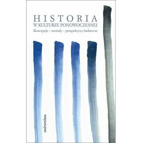 Universitas Historia w kulturze ponowoczesnej