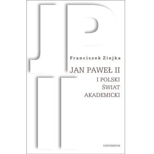 Jan paweł ii i polski świat akademicki Universitas