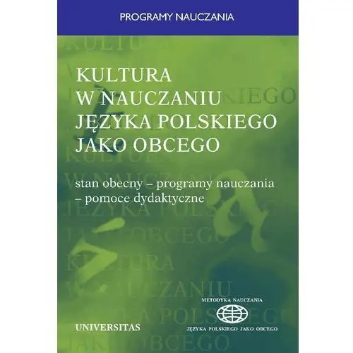 Kultura w nauczaniu języka polskiego jako obcego. stan obecny - programy nauczania - pomoce dydaktyczne, AZ#0089FAE9EB/DL-ebwm/pdf