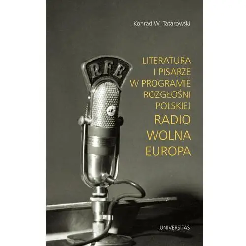 Universitas Literatura i pisarze w programie rozgłośni polskiej radio wolna europa