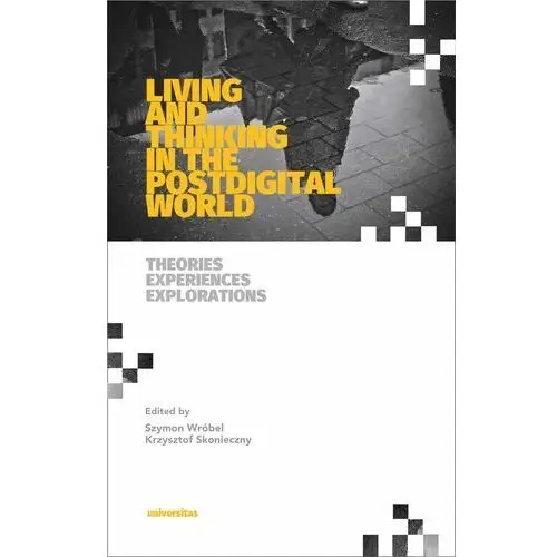 Living and thinking in the postdigital world. theories, experiences, explorations, 5675BDAAEB