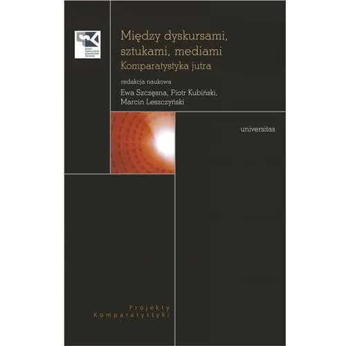 Universitas Między dyskursami, sztukami, mediami